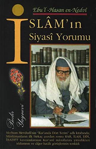 İslam'ın Siyasi Yorumu / Ebu'l Hasen Ali En-Nedvi