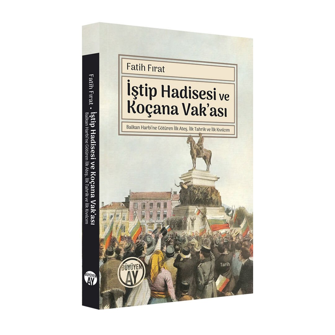 İştip Hadisesi ve Koçana Vak’ası / Fatih Fırat