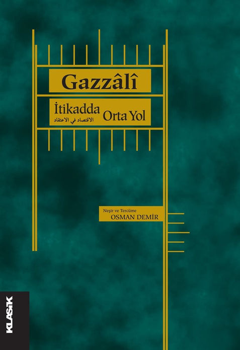 İtikadda Orta Yol / İmam Gazali