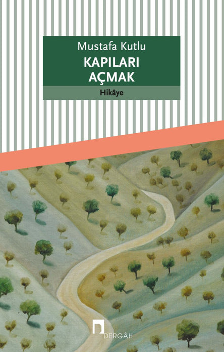 Kapıları Açmak / Mustafa Kutlu