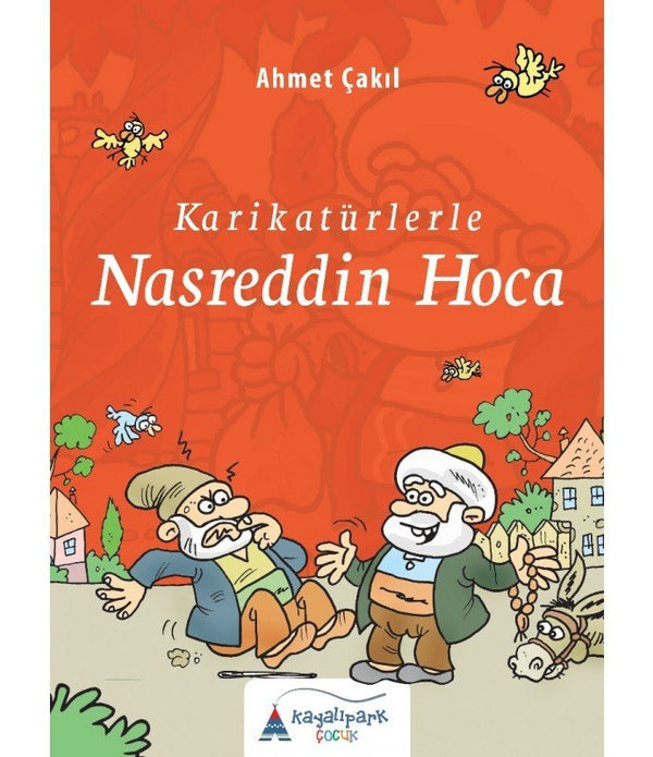 Karikatürlerle Nasreddin Hoca / Ahmet Çakıl