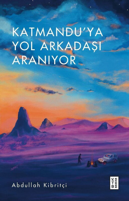 Katmandu’ya Yol Arkadaşı Aranıyor /  Abdullah Kibritçi