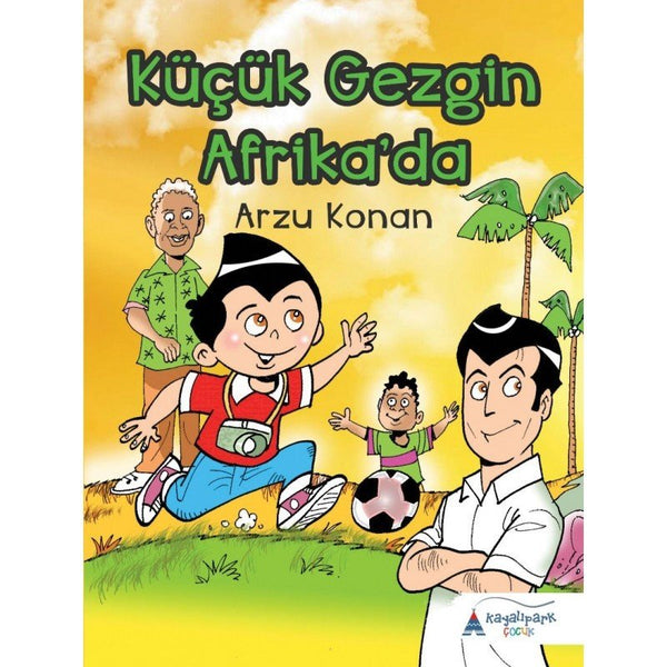 Küçük Gezgin Afrika'da / Arzu Konan