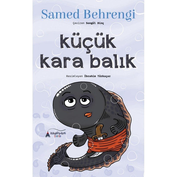 Küçük Kara Balık / Samed Behrengi