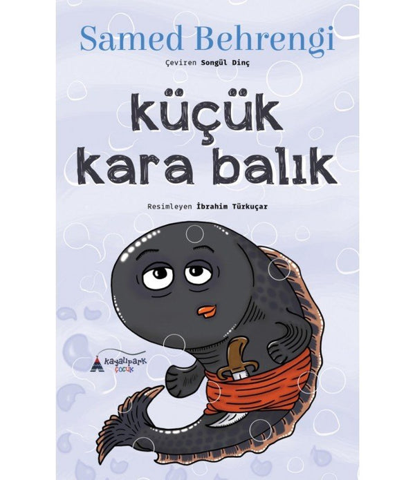 Küçük Kara Balık / Samed Behrengi