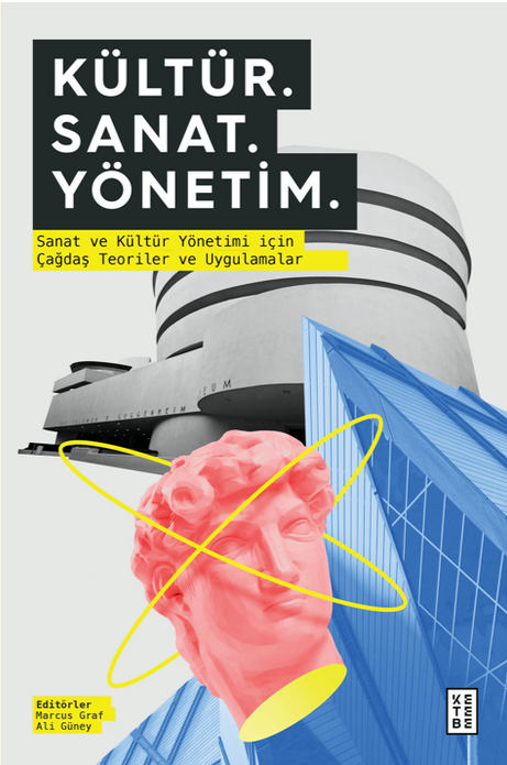 Kültür. Sanat. Yönetim / Ed. Marcus Graf, Ali Güney