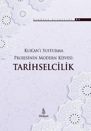 Kuranı Susturma Projesinin Modern Kisvesi Tarihselcilik – Ömer Faruk Korkmaz kitap kapağı