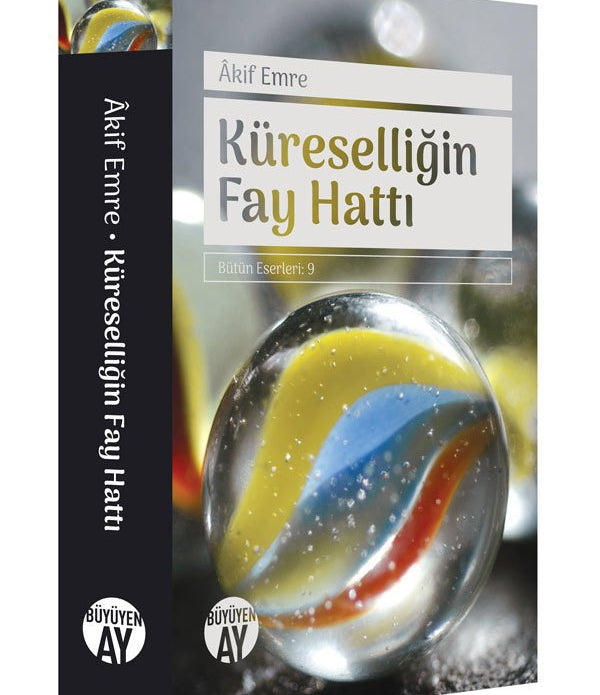 Küreselliğin Fay Hattı / Âkif Emre