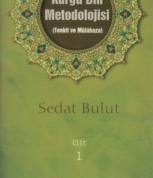 Kurgu Din Metodolojisi (Tenkit ve Mülahaza) 1. Cilt / Sedat Bulut