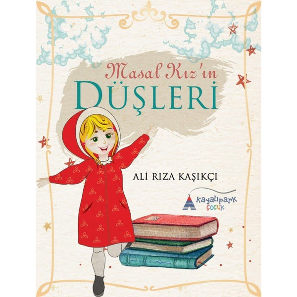 Masal Kız'ın Düşleri / Ali Rıza Kaşıkçı