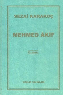 Mehmed Akif / Sezai Karakoç