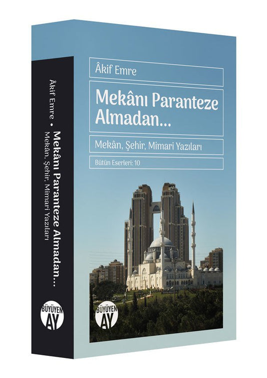 Mekânı Paranteze Almadan... – Âkif Emre kitap kapağı