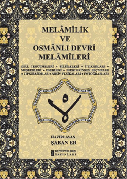 Melamilik ve Osmanlı Devri Melamileri / Şaban Er