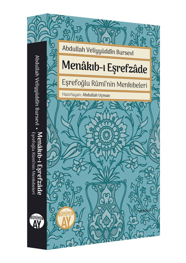 Menâkıb-ı Eşrefzâde: Eşrefoğlu Rûmî’nin Menkıbeleri – Abdullah Veliyyüddîn Bursevî kitap kapağı