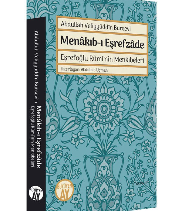 Menâkıb-ı Eşrefzâde | Eşrefoğlu Rûmî’nin Menkıbeleri / Abdullah Veliyyüddîn Bursevî