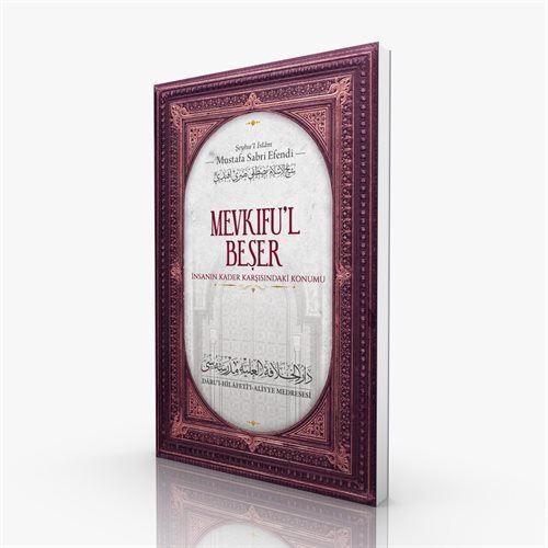 Mevkıfu'l Beşer / Şeyhülislam Mustafa Sabri Efendi