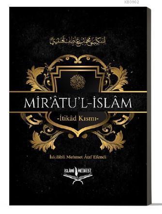 Mir'atu'l İslam / İskilipli Mehmed Atıf Hoca