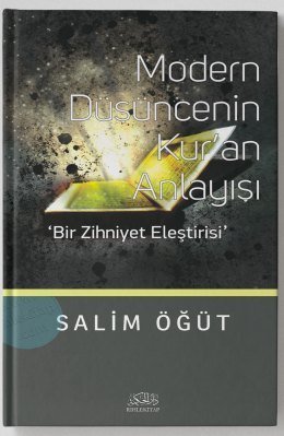 Modern Düşüncenin Kur'an Anlayışı / Salim Öğüt