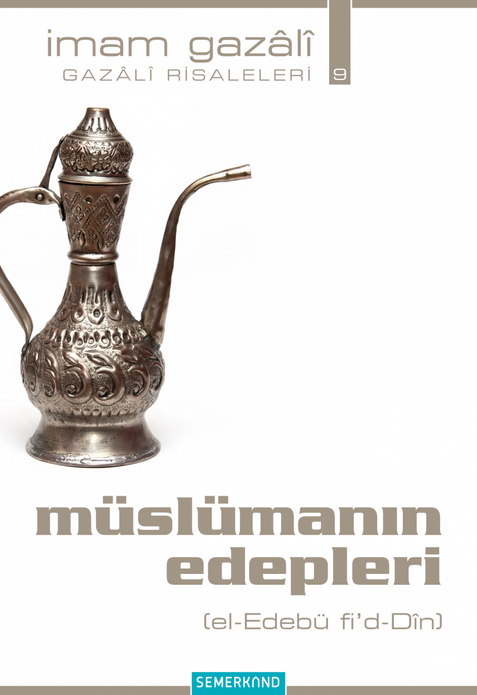 Müslümanın Edepleri / İmam Gazali