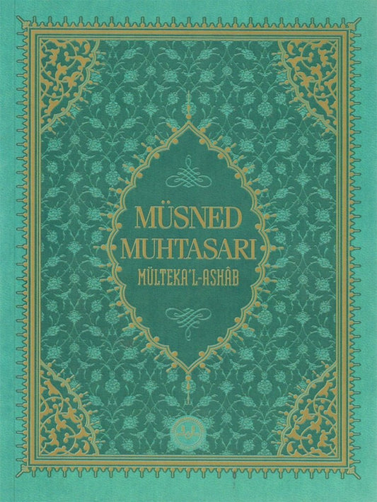 MÜSNED MUHTASARI MÜLTEKA'L-ASHAB (ORTA BOY)