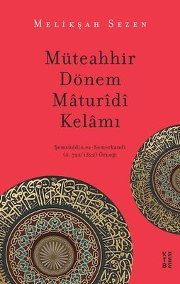 Müteahhir Dönem Maturidi Kelamı – Meliksah Sezen kitap kapağı
