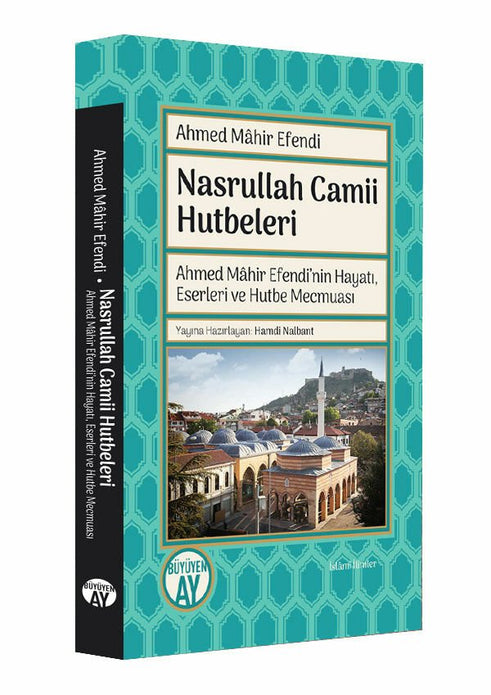 Nasrullah Camii Hutbeleri / Ahmed Mâhir Efendi