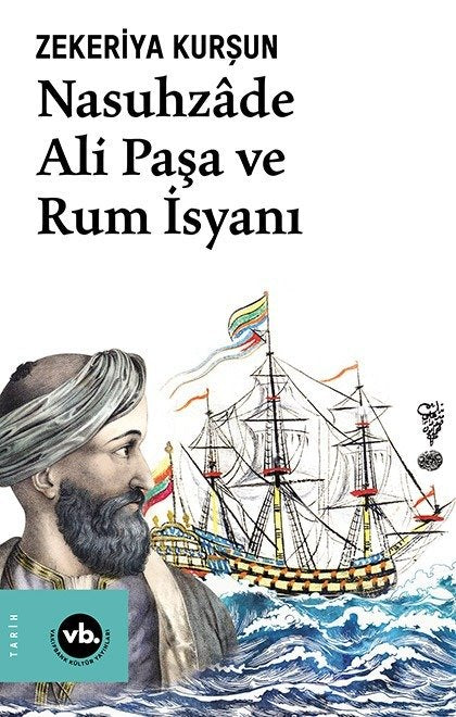 Nasuhzâde Ali Paşa ve Rum İsyanı / Zekeriya Kurşun