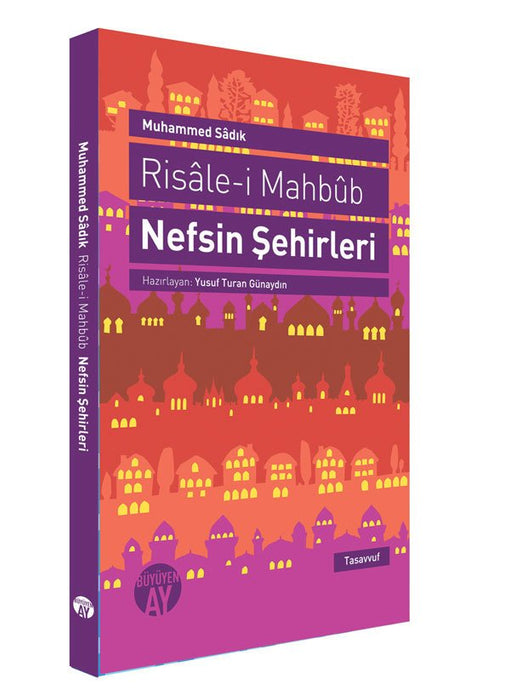 Risale-i Mahbub | Nefsin Şehirleri / Muhammed Sadık Erzincani