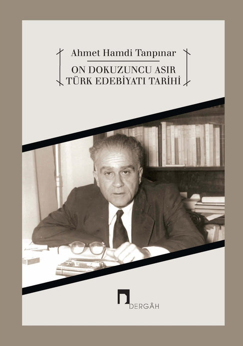 On Dokuzuncu Asır Türk Edebiyatı Tarihi / Ahmet Hamdi Tanpınar