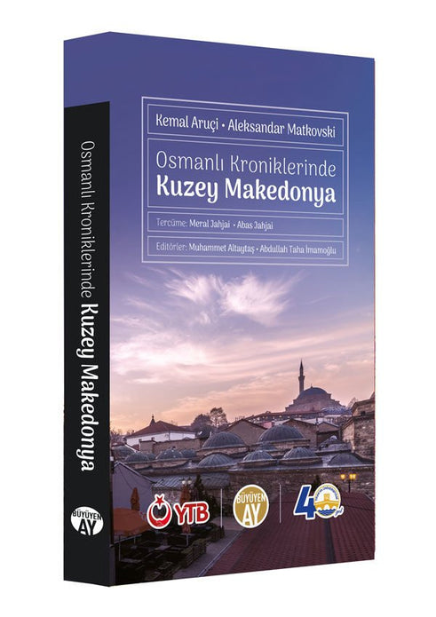 Osmanlı Kroniklerinde Kuzey Makedonya / Kemal Aruçi - Aleksandar Matkovski