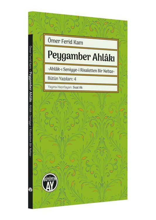 Peygamber Ahlâkı -Ahlâk-ı Seniyye-i Risaletten Bir Nebze- – Ömer Ferid Kam kitap kapağı