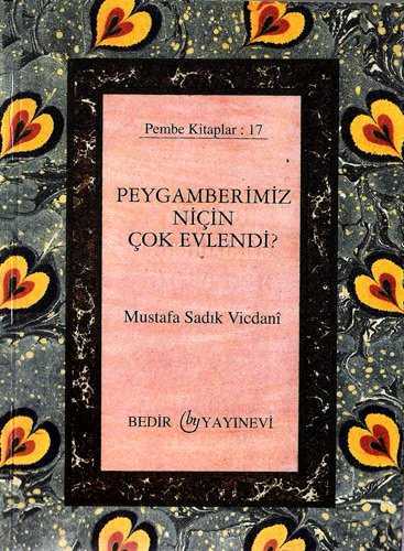 Peygamberimiz Niçin Çok Evlendi? (cep boy) – Mustafa Sadık Vicdani kitap kapağı