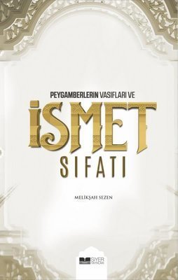 Peygamberlerin Vasıfları ve İsmet Sıfatı / Meliksah Sezen