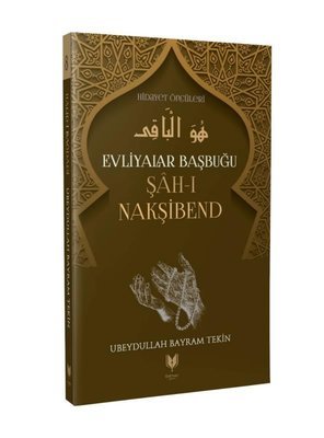 Şah-ı Nakşibend – Evliyalar Yolculuğu Hidayet Öncüleri 8, Ubeydullah Bayram Tekin kitap kapağı