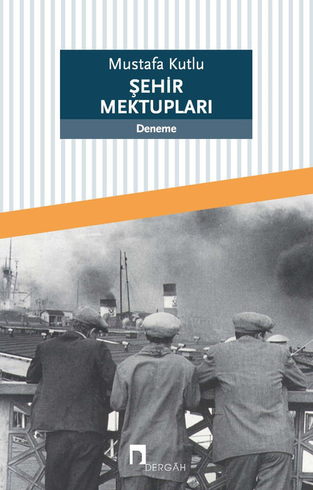 Şehir Mektupları / Mustafa Kutlu