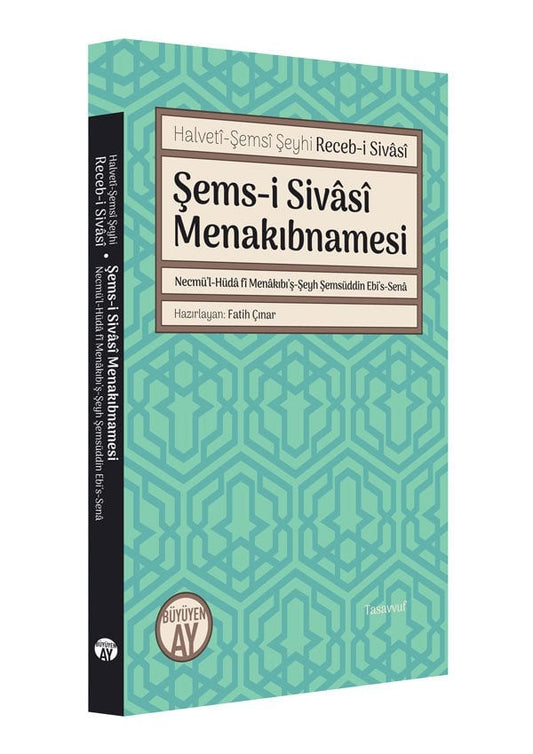 Şems-i Sivâsî Menakıbnamesi – Halvetî-Şemsî Şeyhi Receb-i Sivâsî kitap kapağı