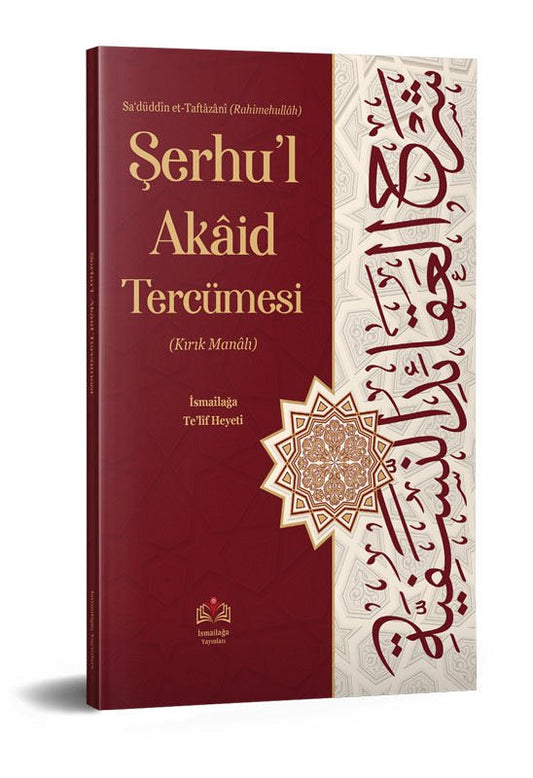 Şerhul Akâid Tercümesi (Kırık Manalı – İzahlı) – İsmailağa Te'lif Heyeti kitap kapağı