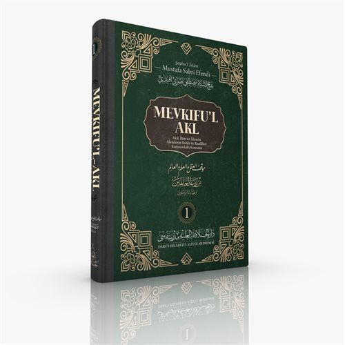 Mevkıfu'l Akl 1. Cilt / Şeyhülislam Mustafa Sabri Efendi