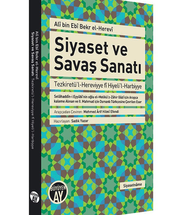 Siyaset ve Savaş Sanatı / Ali Bin Ebi Bekr el-Herevi