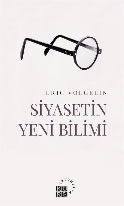 Siyasetin Yeni Bilimi / Eric Voegelin