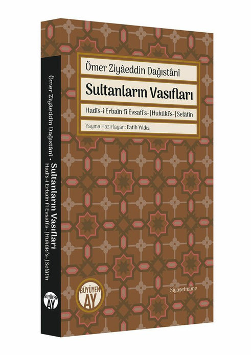 Sultanların Vasıfları / Ömer Ziyâeddin Dağıstânî