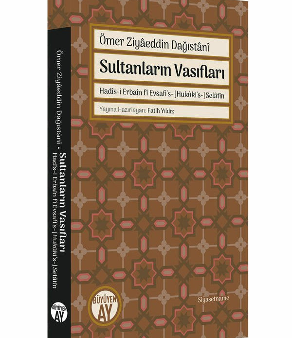 Sultanların Vasıfları / Ömer Ziyâeddin Dağıstânî