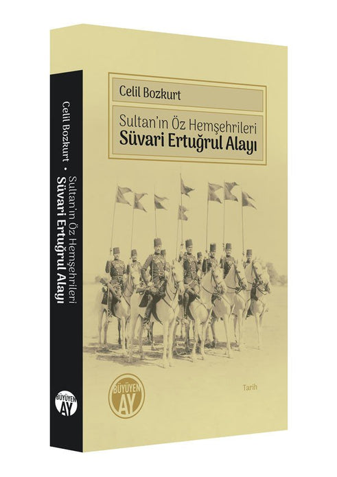 Süvari Ertuğrul Alayı / Celil Bozkurt