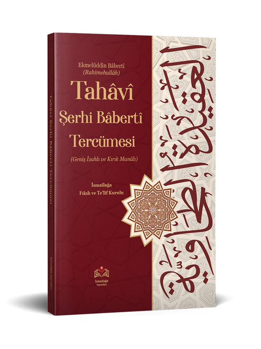 Tahâviyye Şerhi Bâbertî Tercümesi (Kırık Manalı – İzahlı) – İsmailağa Te'lif Heyeti kitap kapağı