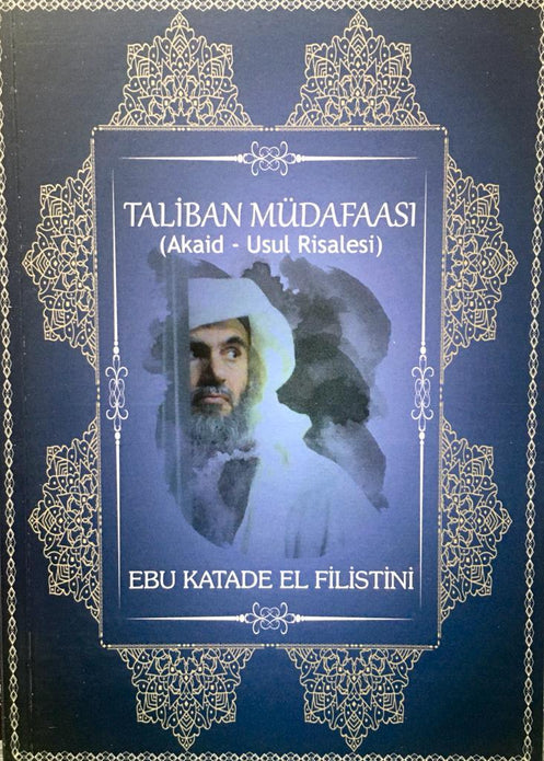 Taliban Müdafası (Akaid - Usul Risalesi) / Ebu Katade El-Filistini