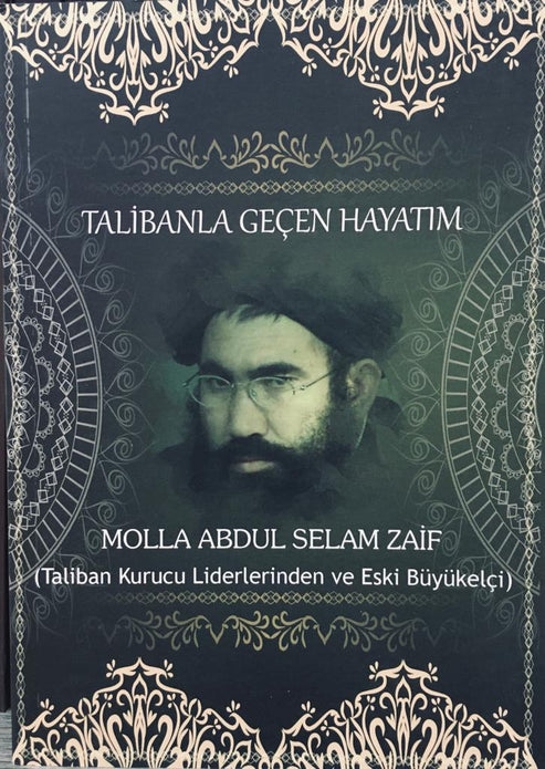 Talibanla Geçen Hayatım / Molla Abdul Selam Zaif