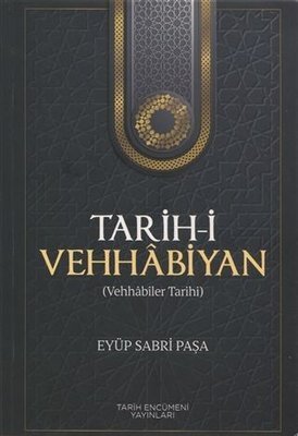 Tarih-i Vehhabiyan (Vehhabiler Tarihi) / Eyüb Sabri Paşa