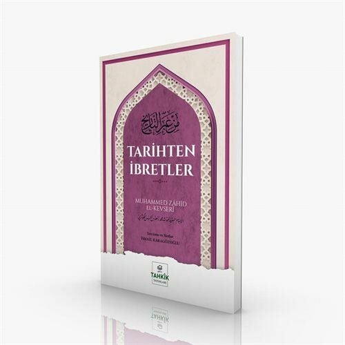 Tarihten İbretler / Muhammed Zahid el-Kevseri