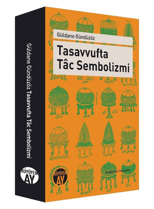 Tasavvufta Tâc Sembolizmi / Güldane Gündüzöz