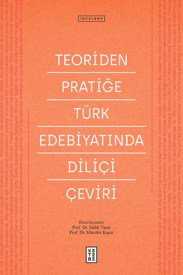 Teoriden Pratiğe Türk Edebiyatında Diliçi Çeviri / Sadık Yazar  - Mücahit Kaçar